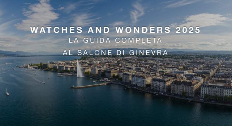 Ginevra sede di Watches and Wonders 2025